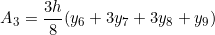 \[ A_{3} = \frac{3h}{8}(y_{6} + 3y_{7}+3y_{8}+y_{9}) \]